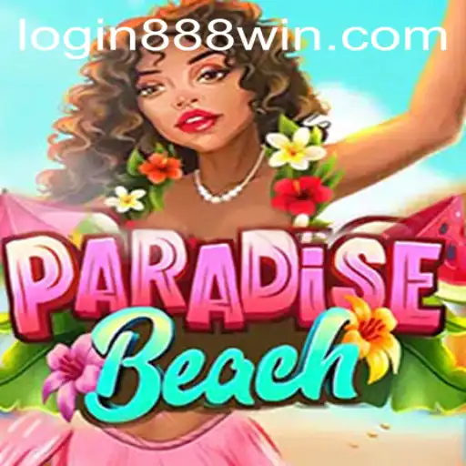 Discover the Excitement of ParadiseBeach and the Thrill of 888win